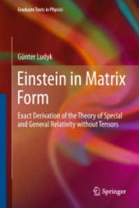 Einstein in Matrix Form : Exact Derivation of the Theory of Special and General Relativity without Tensors (Graduate Texts in Physics)