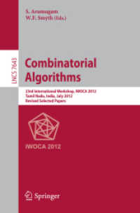 Combinatorial Algorithms : 23rd International Workshop, IWOCA 2012, Krishnankoil, India, July 19-21, 2012, Revised Selected Papers (Theoretical Computer Science and General Issues) （2012）