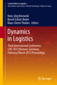 Dynamics in Logistics : Third International Conference, LDIC 2012 Bremen, Germany, February/March 2012 Proceedings (Lecture Notes in Logistics)