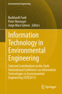 Information Technology in Environmental Engineering : Selected Contributions to the Sixth International Conference on Information Technologies in Environmental Engineering (ITEE2013) (Environmental Engineering) （2014）
