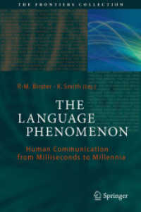 The Language Phenomenon : Human Communication from Milliseconds to Millennia (The Frontiers Collection)