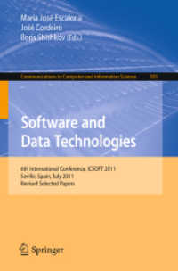 Software and Data Technologies : 6th International Conference, ICSOFT 2011, Seville, Spain, July 18-21, 2011. Revised Selected Papers (Communications in Computer and Information Science) （2013）