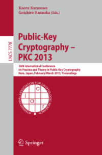 Public-Key Cryptography -- PKC 2013 : 16th International Conference on Practice and Theory in Public-Key Cryptography, Nara, Japan, Feburary 26 -- March 1, 2013, Proceedings (Security and Cryptology) （2013）