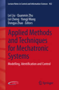 Applied Methods and Techniques for Mechatronic Systems : Modelling, Identification and Control (Lecture Notes in Control and Information Sciences)