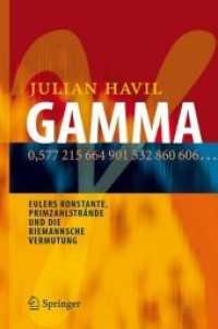 Gamma : Eulers Konstante, Primzahlstrände Und Die Riemannsche Vermutung （2007）