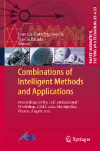 Combinations of Intelligent Methods and Applications : Proceedings of the 3rd International Workshop, CIMA 2012, Montpellier, France, August 2012 (Smart Innovation, Systems and Technologies) （2013）