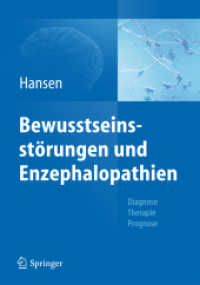 Bewusstseinsstörungen und Enzephalopathien : Diagnose, Therapie, Prognose （2013. xx, 437 S. XX, 437 S. 80 Abb. in Farbe. 260 mm）
