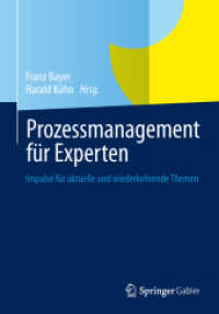 Prozessmanagement für Experten : Impulse für aktuelle und wiederkehrende Themen （2013. xxi, 386 S. XXI, 386 S. 141 Abb. 240 mm）