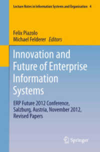 Innovation and Future of Enterprise Information Systems : ERP Future 2012 Conference, Salzburg, Austria, November 2012, Revised Papers (Lecture Notes in Information Systems and Organisation)