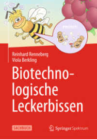 Biotechnologische Leckerbissen （2013. ix, 207 S. IX, 207 S. 69 Abb. 190 mm）