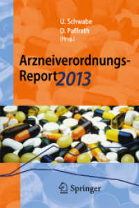 Arzneiverordnungs-Report 2013 : Aktuelle Daten, Kosten, Trends und Kommentare （2013. XIV, 1155 S. 232 Tabellen, 82 SW-Abb. 19 cm）
