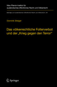 Das völkerrechtliche Folterverbot und der "Krieg gegen den Terror" (Beiträge zum ausländischen öffentlichen Recht und Völkerrecht 241) （2013. xxx, 821 S. XXX, 821 S. 235 mm）