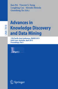 Advances in Knowledge Discovery and Data Mining : 17th Pacific-Asia Conference, PAKDD 2013, Gold Coast, Australia, April 14-17, 2013, Proceedings, Part I (Lecture Notes in Artificial Intelligence)