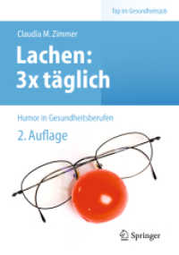 Lachen: 3 x täglich : Humor in Gesundheitsberufen (Top im Gesundheitsjob) （2. Aufl. 2013. xi, 134 S. XI, 134 S. 11 Abb., 7 Abb. in Farbe. 160 mm）
