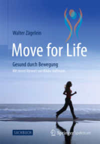 Move for Life : Gesund durch Bewegung (Sachbuch) （2013. xv, 307 S. XV, 307 S. 133 Abb. in Farbe. 235 mm）