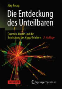 Die Entdeckung des Unteilbaren : Quanten, Quarks und die Entdeckung des Higgs-Teilchens （2ND）
