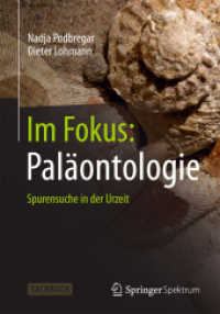 Im Fokus: Paläontologie : Spurensuche in der Urzeit (Naturwissenschaften im Fokus) （2014. ix, 216 S. IX, 216 S. 19 Abb. in Farbe. 190 mm）