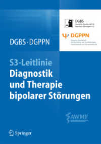 S3-Leitlinie - Diagnostik und Therapie bipolarer Störungen （2013. 2013. xxvii, 474 S. 25 SW-Abb., 144 Tabellen. 240 mm）
