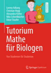 Tutorium Mathe für Biologen : Von Studenten für Studenten (Lehrbuch) （2014. x, 287 S. X, 287 S. 66 Abb., 53 Abb. in Farbe. 240 mm）