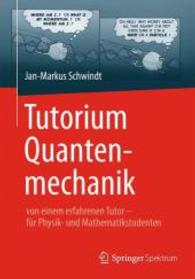 Tutorium Quantenmechanik : Von Einem Erfahrenen Tutor - Fur Physik- Und Mathematikstudenten （2013）