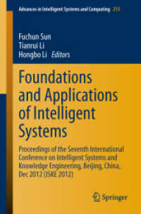 Foundations and Applications of Intelligent Systems : Proceedings of the Seventh International Conference on Intelligent Systems and Knowledge Engineering, Beijing, China, Dec 2012 (ISKE 2012) (Advances in Intelligent Systems and Computing) （2014）