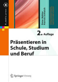 Präsentieren in Schule, Studium und Beruf (x.media.press) （2., überarb. u. erw. Aufl. 2013. xxv, 303 S. XXV, 303 S. 298 Abb.）