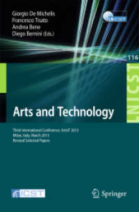 Arts and Technology : Third International Conference, ArtsIT 2013, Milan, Bicocca, Italy, March 21-23, 2013, Revised Selected Papers (Lecture Notes of the Institute for Computer Sciences, Social Informatics and Telecommunications Engineering)