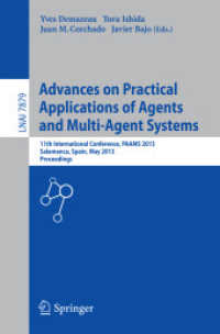 Advances on Practical Applications of Agents and Multi-Agent Systems : 11th International Conference, PAAMS 2013, Salamanca, Spain, May 22-24, 2013. Proceedings (Lecture Notes in Artificial Intelligence)