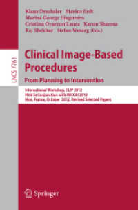 Clinical Image-Based Procedures. from Planning to Intervention : International Workshop, CLIP 2012, Held in Conjunction with MICCAI 2012, Nice, France, October 5, 2012, Revised Selected Papers (Image Processing, Computer Vision, Pattern Recognition, （2013）