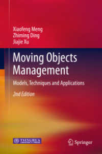 Moving Objects Management : Models, Techniques and Applications （2ND）