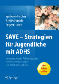 SAVE - Strategien für Jugendliche mit ADHS : Verbesserung der Aufmerksamkeit, der Verhaltensorganisation und Emotionsregulation （2013）
