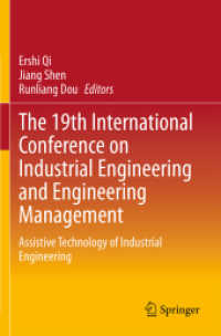 The 19th International Conference on Industrial Engineering and Engineering Management : Assistive Technology of Industrial Engineering （2013. 2014. xxi, 1658 S. XXI, 1658 p. 419 illus. 235 mm）