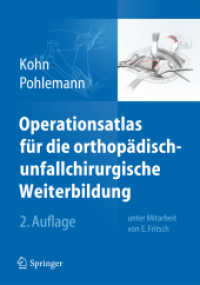 Operationsatlas für die orthopädisch-unfallchirurgische Weiterbildung （2., überarb. u. erw. Aufl. 2013. ix, 462 S. IX, 462 S. 198 Abb. 2）