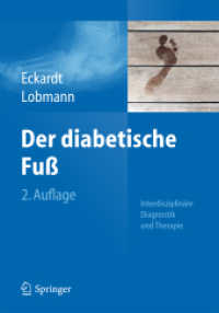Der diabetische Fuß : Interdisziplinäre Diagnostik und Therapie （2. Aufl. 2015. xiv, 265 S. XIV, 265 S. 240 mm）