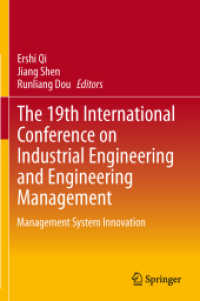 The 19th International Conference on Industrial Engineering and Engineering Management : Management System Innovation （2013. xxii, 1666 S. XXII, 1666 p. 270 illus. 235 mm）