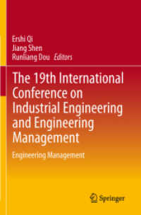 The 19th International Conference on Industrial Engineering and Engineering Management : Engineering Management （Repr. d. Ausg. v. 2013. 2014. xx, 1498 S. XX, 1498 p. 266 illus. 235 m）