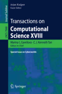 Transactions on Computational Science XVIII : Special Issue on Cyberworlds (Transactions on Computational Science) （2013）