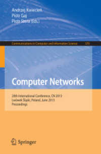 Computer Networks : 20th International Conference, CN 2013, Lwowek Slaski, Poland, June 17-21, 2013. Proceedings (Communications in Computer and Information Science) （2013）