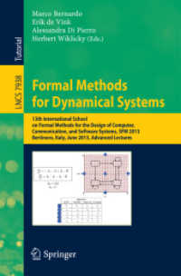 Formal Methods for Dynamical Systems : 13th International School on Formal Methods for the Design of Computer, Communication, and Software Systems, SFM 2013, Bertinoro, Italy, June 17-22, 2013. Advanced Lectures (Lecture Notes in Computer Science) （2013）