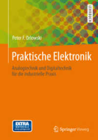Praktische Elektronik : Analogtechnik und Digitaltechnik für die industrielle Praxis （2013）