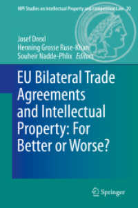EU Bilateral Trade Agreements and Intellectual Property: for Better or Worse? (Mpi Studies on Intellectual Property and Competition Law)
