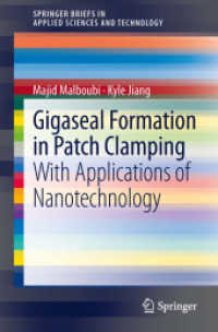 Gigaseal Formation in Patch Clamping : With Applications of Nanotechnology (Springerbriefs in Applied Sciences and Technology) （2014）