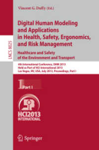 Digital Human Modeling and Applications in Health, Safety, Ergonomics and Risk Management. Healthcare and Safety of the Environment and Transport : 4th International Conference, DHM 2013, Held as Part of HCI International 2013, Las Vegas, NV, USA, Ju （2013）