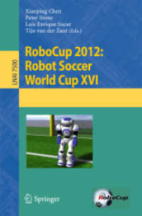 RoboCup 2012: Robot Soccer World Cup XVI (Lecture Notes in Computer Science) （2013）