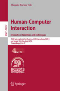 Human-Computer Interaction: Interaction Modalities and Techniques : 15th International Conference, HCI International 2013, Las Vegas, NV, USA, July 21-26, 2013, Proceedings, Part IV (Information Systems and Applications, incl. Internet/web, and Hci) （2013）
