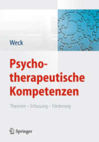 Psychotherapeutische Kompetenzen : Theorien, Erfassung, Förderung （2013. ix, 168 S. IX, 168 S. 18 Abb. 240 mm）