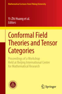 Conformal Field Theories and Tensor Categories : Proceedings of a Workshop Held at Beijing International Center for Mathematical Research (Mathematical Lectures from Peking University)