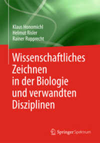 Wissenschaftliches Zeichnen in der Biologie und verwandten Disziplinen （Unveränd. Nachdruck 2013. 2013. viii, 88 S. VIII, 88 S. 67 Abb.,）