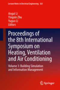 Proceedings of the 8th International Symposium on Heating, Ventilation and Air Conditioning : Volume 3: Building Simulation and Information Management (Lecture Notes in Electrical Engineering) （2014）