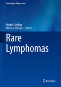 Rare Lymphomas (Hematologic Malignancies) （2014. x, 364 S. X, 364 p. 80 illus., 70 illus. in color. 254 mm）